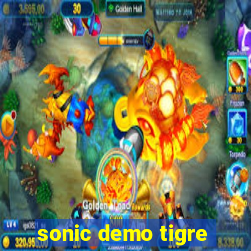 sonic demo tigre